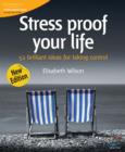 Image for Stress proof your life: 52 brilliant ideas for taking control