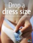 Image for Drop a dress size: 52 brilliant little ideas to lose weight and stay slim