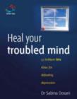 Image for Heal your troubled mind: 52 brilliant little ideas for tackling stress and defeating depression