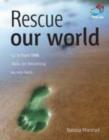 Image for Rescue our world: 52 brilliant little ideas for becoming an eco-hero