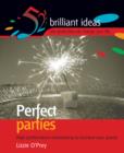 Image for Perfect parties: high-performance entertaining to enchant your guests