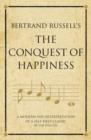 Image for The conquest of happiness: a modern-day interpretation of a self-help classic