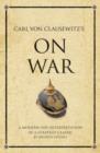 Image for Carl von Clausewitz&#39;s On war: a modern-day interpretation of a strategy classic