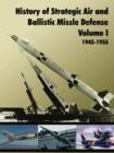Image for History of Strategic and Ballistic Missle Defense, Volume I