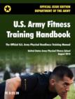Image for U.S. Army Fitness Training Handbook : The Official U.S. Army Physical Readiness Training Manual (August 2010 Revision, Training Circular TC 3-22.20)