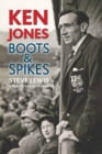 Image for Ken Jones  : boots &amp; spikes