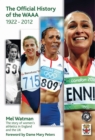Image for The Official History of the Women&#39;s AAA : The Story of Women&#39;s Athletics in England and the UK