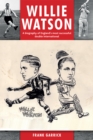 Image for Willie Watson  : a biography of England&#39;s most successful double international