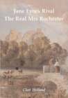 Image for Jane Eyre&#39;s Rival : The Real Mrs Rochester