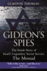 Image for Gideon&#39;s spies: the inside story of Israel&#39;s legendary secret service