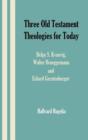 Image for Three Old Testament Theologies for Today