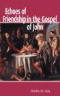 Image for Echoes of Friendship in the Gospel of John