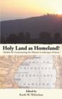 Image for Holy Land as Homeland? Models for Constructing the Historic Landscapes of Jesus