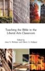 Image for Teaching the Bible in the Liberal Arts Classroom