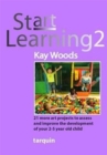 Image for Start Learning 2 : 21 Art Projects to Assess and Improve Your 2-5 Year Old Child&#39;s Development