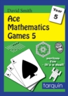 Image for Ace Mathematics Games 5: 14 Exciting Activities to Engage Ages 9-10 : 5