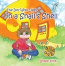 Image for The Boy Who Lived in a Snail&#39;s Shell