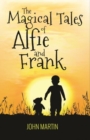 Image for The magical tales of Alfie and Frank
