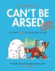 Image for Can&#39;t be arsed  : 63 thing not to do before you die