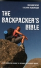 Image for The Backpacker&#39;s Bible : Your Essential Guide to Round the World Travel