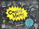Image for Cool maths  : 50 fantastic facts for kids of all ages