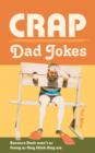 Image for Crap Dad jokes  : because Dads aren&#39;t as funny as they think they are