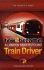 Image for How to Become a London Underground Train Driver