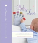 Image for To baby with love  : 35 gorgeous gifts to make for babies and toddlers
