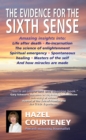 Image for The Evidence for the Sixth Sense : Amazing Insights into Life After Death * Reincarnation * the Science of Enlightenment * Spiritual Emergency * Spontaneous Healing * Masters of the Self * and How Mir
