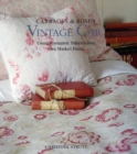 Image for Vintage chic  : using romantic fabrics and flea market finds
