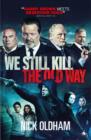 Image for We still kill the old way