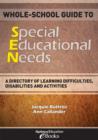 Image for Whole-School Guide to Special Educational Needs: A Directory of Learning Difficulties, Disabilities and Activities