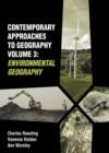 Image for Contemporary Approaches to Geography Volume 3: Environmental Geography.