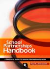 Image for School Partnerships Handbook: A Practical Approach to Making Partnerships Work