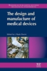 Image for The Design and Manufacture of Medical Devices