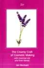 Image for Creamy Craft of Cosmetic Making with Essential Oils and Their Friends