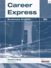 Image for Career express business EnglishB2,: Teacher&#39;s book
