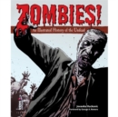 Image for Zombies!  : an illustrated history of the undead