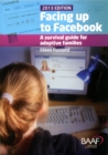 Image for Facing up to Facebook  : a survival guide for adoptive families