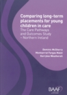 Image for Comparing long-term placements for young children in care  : the Care Pathways and Outcomes Study - Northern Ireland