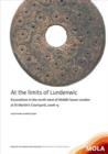 Image for At the limits of Lundenwic  : excavations in the north-west of Middle Saxon London at St Martin&#39;s Courtyard, 2007-8