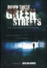 Image for Down These Green Streets : Irish Crime Writing in the 21st Century