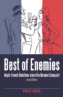 Image for Best of enemies: Anglo-French relations since the Norman conquest