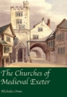 Image for Churches of Medieval Exeter