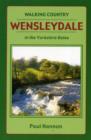 Image for Wensleydale, Walking Country : In the Yorkshire Dales