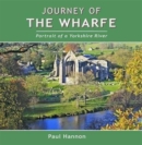 Image for Journey of the Wharfe : Portrait of a Yorkshire River