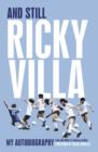 Image for And still Ricky Villa: my autobiography