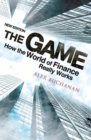 Image for The game: how the world of finance really works