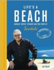 Image for Life&#39;s a Beach : Gordon &#39;Butch&#39; Stewart  and the Story of Sandals