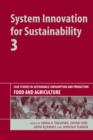 Image for System innovation for sustainability.: food and agriculture (Case studies in sustainable consumption and production)